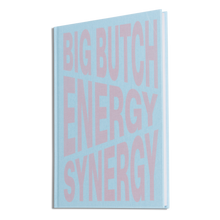 Load image into Gallery viewer, BIG BUTCH ENERGY/SYNERGY