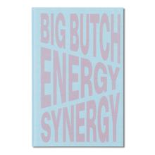 Load image into Gallery viewer, BIG BUTCH ENERGY/SYNERGY
